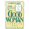 Landscape for a Good Woman: A Story of Two Lives