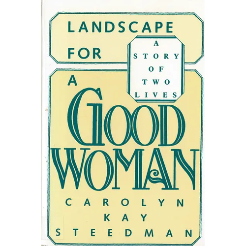 Landscape for a Good Woman: A Story of Two Lives