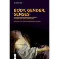 Body, Gender, Senses: Subversive Expressions in Early Modern Art and Literature