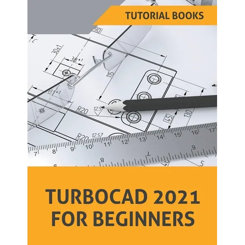TurboCAD 2021 For Beginners