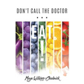 Don't Call the Doctor...EAT!