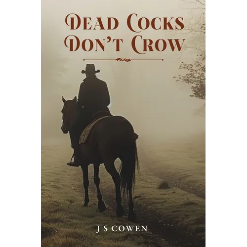 Dead Cocks Don't Crow