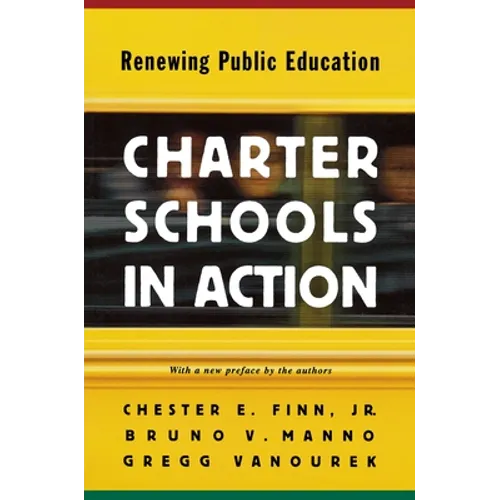 Charter Schools in Action: Renewing Public Education