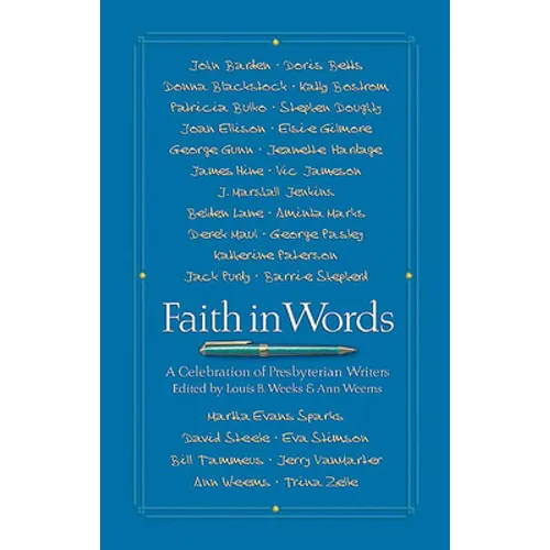 Faith in Words: A Celebration of Presbyterian Writers