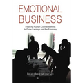 Emotional Business: Inspiring Human Connectedness to Grow Earnings and the Economy