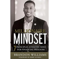Millionaire Mindset: 7 Principles Athletes Need For Financial Freedom