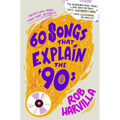 60 Songs That Explain the '90s