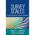 Survey Scales: A Guide to Development, Analysis, and Reporting