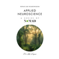 Applied Nueroscience: Repair Our Neurowisdom