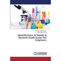 Identification of Molds & Bacteria made Easier for Engineers