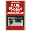 Karl Korsch: A Study in Western Marxism