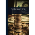 The Bank Act Of 1844