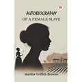 Autobiography of a Female Slave