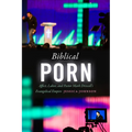 Biblical Porn: Affect, Labor, and Pastor Mark Driscoll's Evangelical Empire