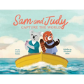 Sam and Judy Capture the World: See the World Through Your Own Eyes, Not Just a Screen
