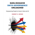 Non-Invasive Data Governance Unleashed: Empowering People to Govern Data and AI