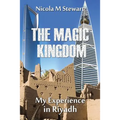The Magic Kingdom: My Experience in Riyadh