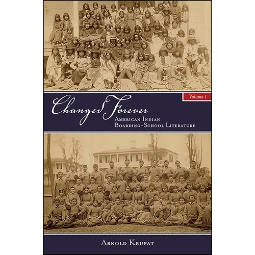 Changed Forever: American Indian Boarding-School Literature