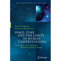 Space, Time and the Limits of Human Understanding