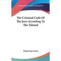The Criminal Code Of The Jews According To The Talmud