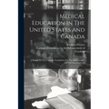 Medical Education In The United States And Canada: A Report To The Carnegie Foundation For The Advancement Of Teaching, Issues 1-3