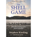 The Shell Game: Reflections on Rowing and the Pursuit of Excellence