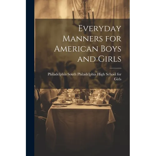 Everyday Manners for American Boys and Girls