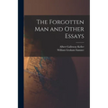 The Forgotten Man and Other Essays