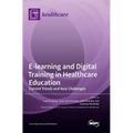 E-learning and Digital Training in Healthcare Education: Current Trends and New Challenges