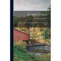 Ropes' Ends: Traditions, Legends and Sketches of old Kennebunkport and Vicinity