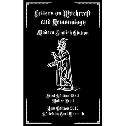Letters on Demonology and Witchcraft: Modern English Edition