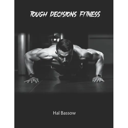 Tough Decisions Fitness