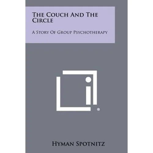 The Couch And The Circle: A Story Of Group Psychotherapy