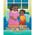 Grandma Says There Are No Monsters in the Dark
