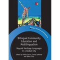 Bilingual Community Education and Multilingualism: Beyond Heritage Languages in a Global City