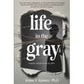 Life in the Gray: Finding Grace in the Blurry