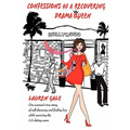 Confessions of a Recovering Drama Queen
