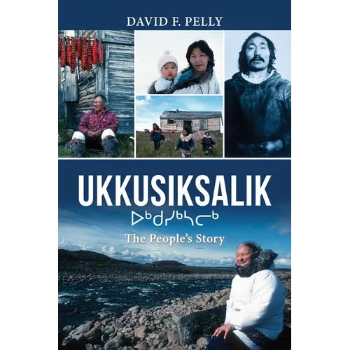 Ukkusiksalik: The People's Story