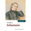The Life of Schumann