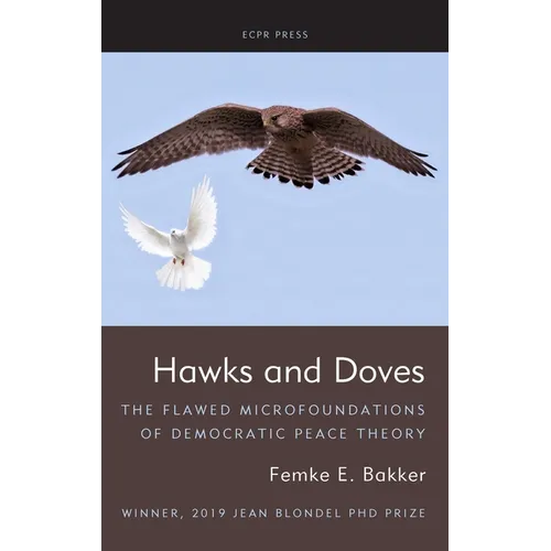 Hawks and Doves: The Flawed Microfoundations of Democratic Peace Theory