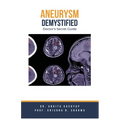Aneurysm Demystified: Doctor's Secret Guide