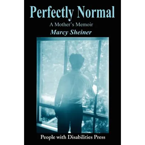 Perfectly Normal: A Mother's Memoir