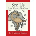 See Us: From Whence We Come