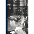 Mankind Against the Killers