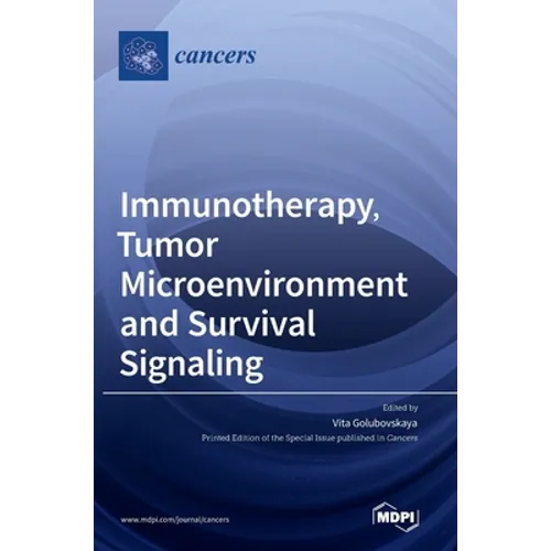 Immunotherapy, Tumor Microenvironment and Survival Signaling