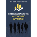 Interview Insights: A Strategic Approach