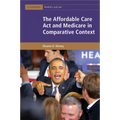 The Affordable Care Act and Medicare in Comparative Context