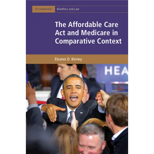 The Affordable Care Act and Medicare in Comparative Context