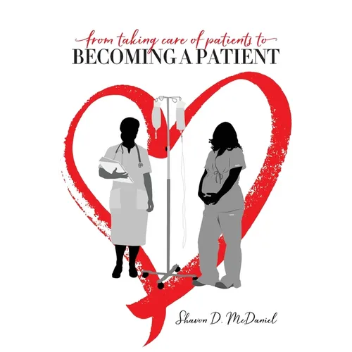 From Taking Care of Patients to Becoming a Patient