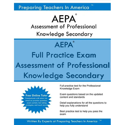 AEPA Assessment of Professional Knowledge Secondary: AEPA 052 Professional Knowledge Secondary